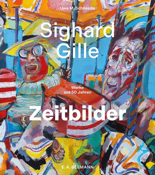 Sighard Gille. Zeitbilder