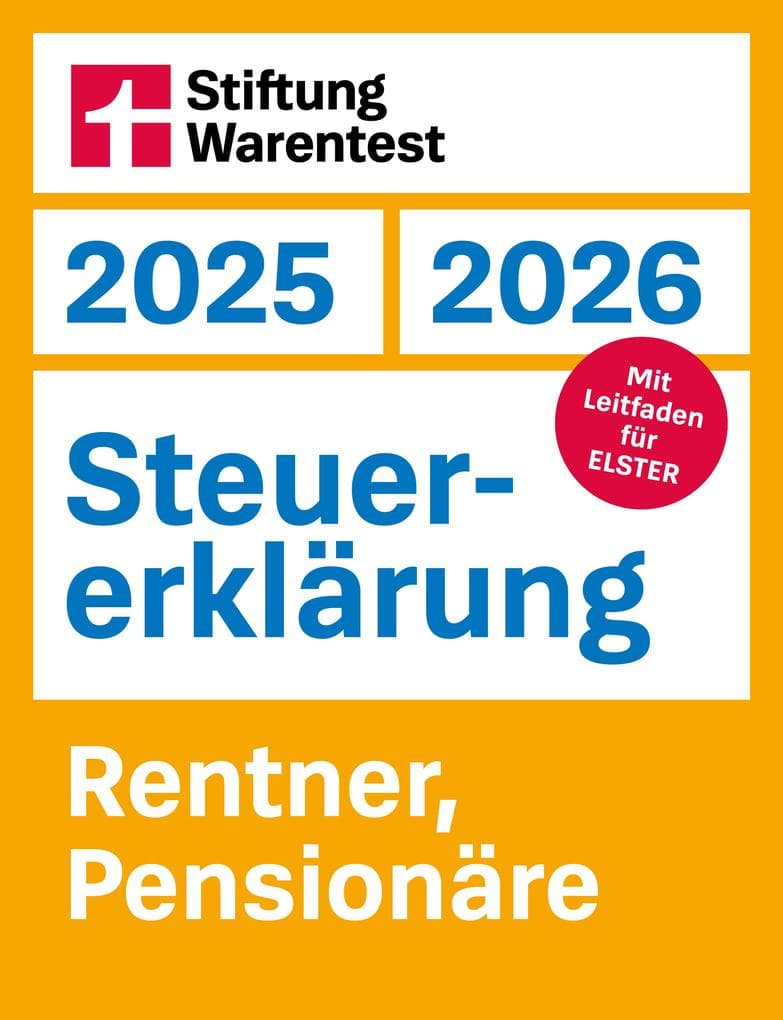 Steuererklärung 2025/2026 - Rentner, Pensionäre - Steuerratgeber für die Einkommensteuer mit Steuertipps, für Anfänger geeignet