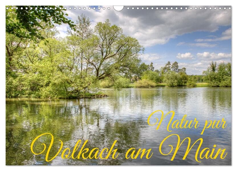 Natur pur - Volkach am Main (Wandkalender 2026 DIN A3 quer), CALVENDO Monatskalender