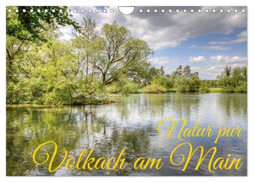 Natur pur - Volkach am Main (Wandkalender 2026 DIN A4 quer), CALVENDO Monatskalender