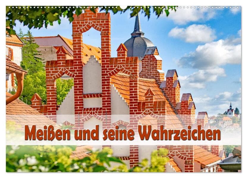 Meißen und seine Wahrzeichen (Wandkalender 2026 DIN A2 quer), CALVENDO Monatskalender