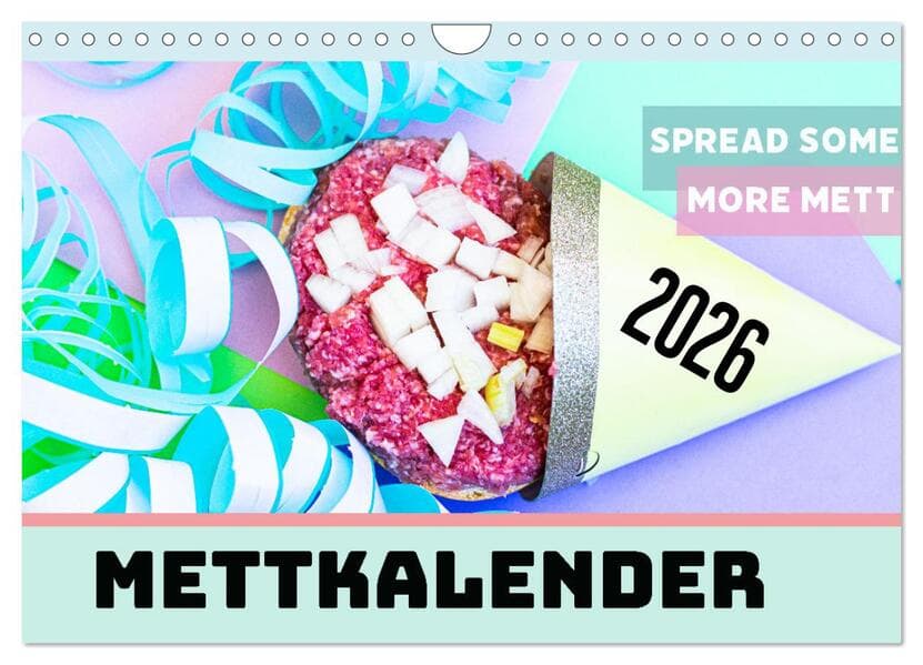 Mettkalender - Spread some more Mett (Wandkalender 2026 DIN A4 quer), CALVENDO Monatskalender
