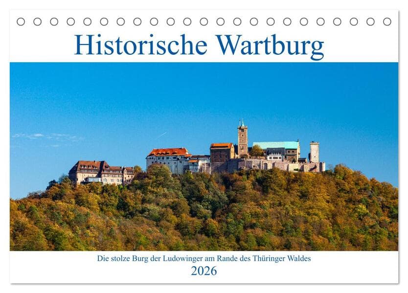 Historische Wartburg (Tischkalender 2026 DIN A5 quer), CALVENDO Monatskalender