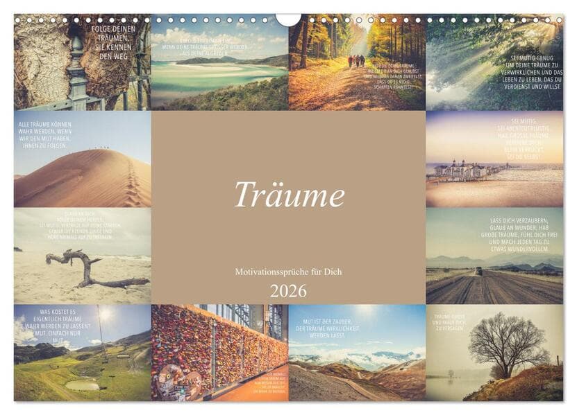 Träume - Motivationssprüche für Dich (Wandkalender 2026 DIN A3 quer), CALVENDO Monatskalender