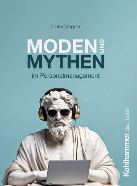 Moden und Mythen im Personalmanagement