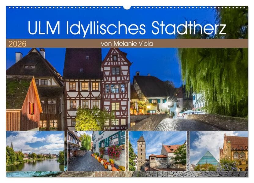 ULM Idyllisches Stadtherz (Wandkalender 2026 DIN A2 quer), CALVENDO Monatskalender: Erlesene spätsommerliche Impressionen