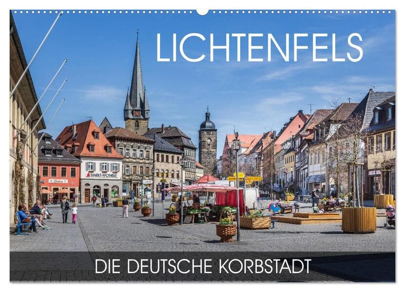 Lichtenfels - die Deutsche Korbstadt (Wandkalender 2026 DIN A2 quer), CALVENDO Monatskalender