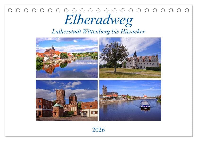 Elberadweg von Lutherstadt Wittenberg bis Hitzacker (Tischkalender 2026 DIN A5 quer), CALVENDO Monatskalender