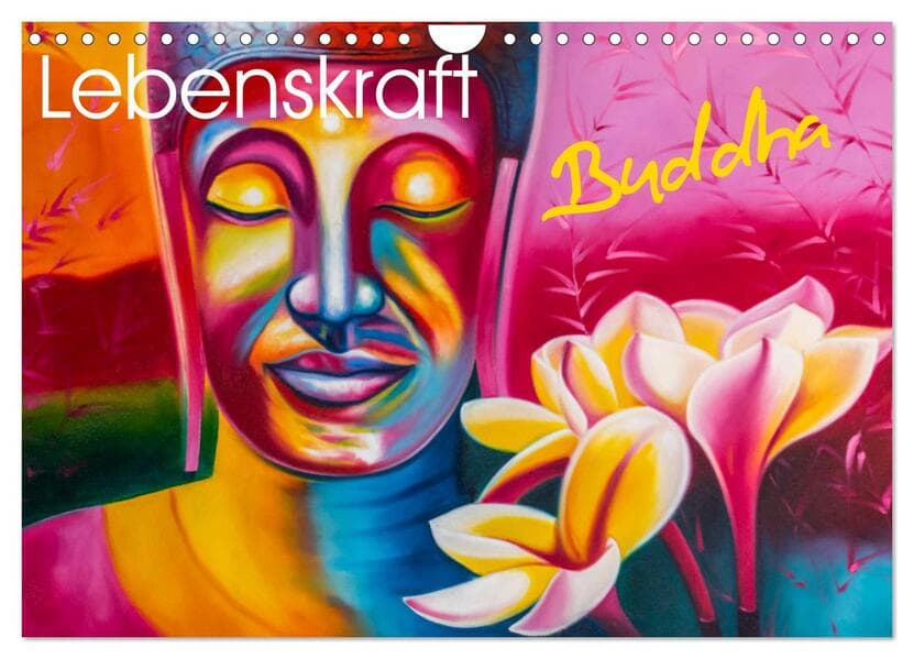 Lebenskraft Buddha (Wandkalender 2026 DIN A4 quer), CALVENDO Monatskalender