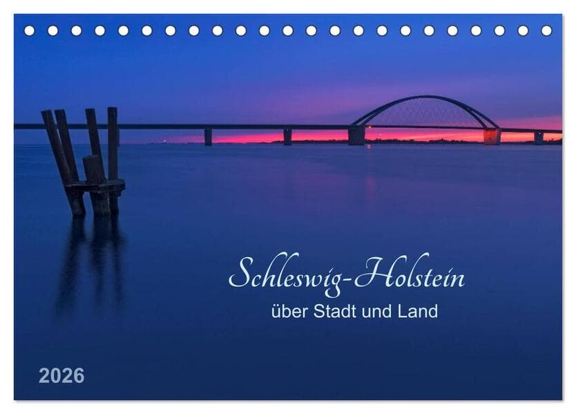 Schleswig-Holstein - über Stadt und Land (Tischkalender 2026 DIN A5 quer), CALVENDO Monatskalender