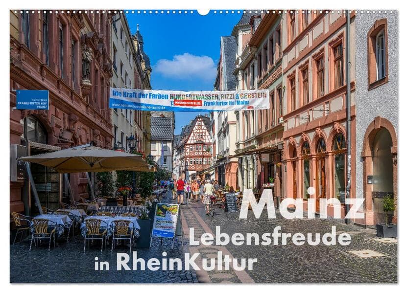 Mainz - Lebensfreude in RheinKultur (Wandkalender 2026 DIN A2 quer), CALVENDO Monatskalender