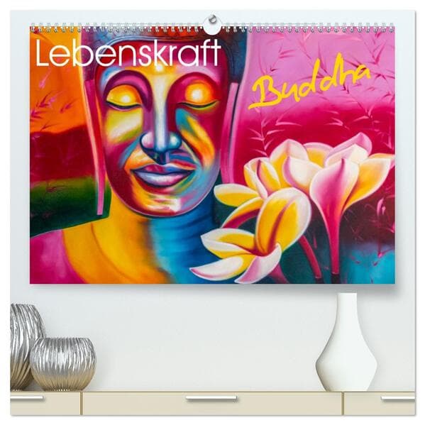 Lebenskraft Buddha (hochwertiger Premium Wandkalender 2026 DIN A2 quer), Kunstdruck in Hochglanz