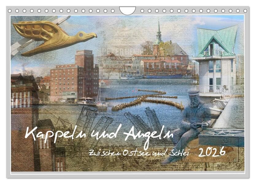 Kappeln und Angeln - Zwischen Ostsee und Schlei (Wandkalender 2026 DIN A4 quer), CALVENDO Monatskalender