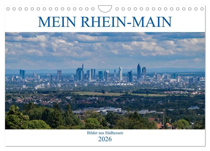 Mein Rhein-Main - Bilder aus Südhessen (Wandkalender 2026 DIN A4 quer), CALVENDO Monatskalender
