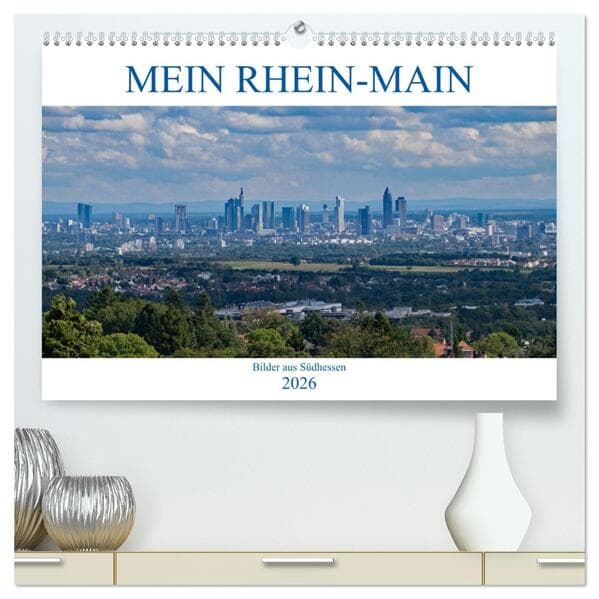 Mein Rhein-Main - Bilder aus Südhessen (hochwertiger Premium Wandkalender 2026 DIN A2 quer), Kunstdruck in Hochglanz