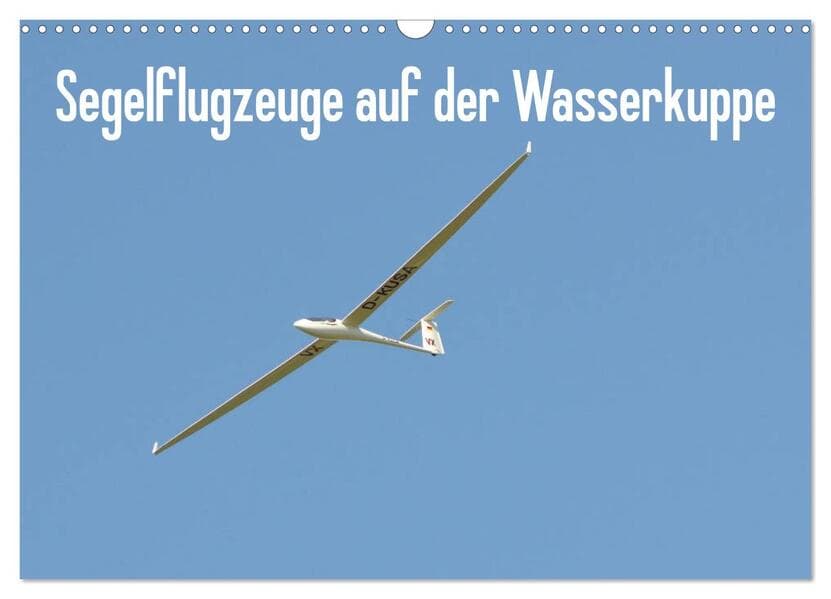 Flugzeuge auf der Wasserkuppe 2026 (Wandkalender 2026 DIN A3 quer), CALVENDO Monatskalender