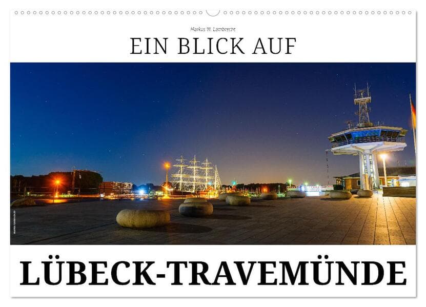 Ein Blick auf Lübeck-Travemünde (Wandkalender 2026 DIN A2 quer), CALVENDO Monatskalender