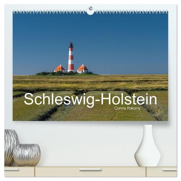 Schleswig-Holstein (hochwertiger Premium Wandkalender 2026 DIN A2 quer), Kunstdruck in Hochglanz