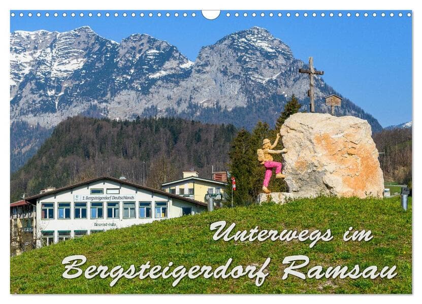 Unterwegs im Bergsteigerdorf Ramsau (Wandkalender 2026 DIN A3 quer), CALVENDO Monatskalender