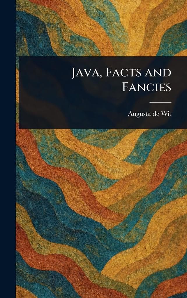 Java, Facts and Fancies