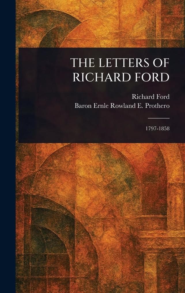 The Letters of Richard Ford