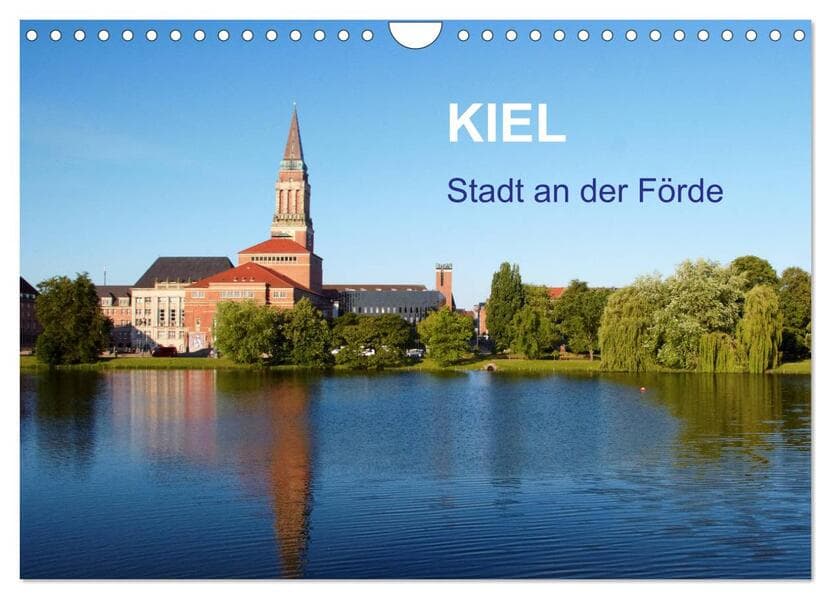 Kiel - Stadt an der Förde (Wandkalender 2026 DIN A4 quer), CALVENDO Monatskalender