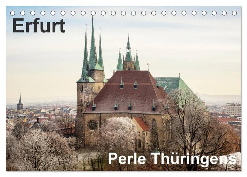 Erfurt. Perle Thüringens. (Tischkalender 2026 DIN A5 quer), CALVENDO Monatskalender