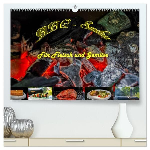 BBQ - Smoker Für Fleisch und Gemüse (hochwertiger Premium Wandkalender 2026 DIN A2 quer), Kunstdruck in Hochglanz