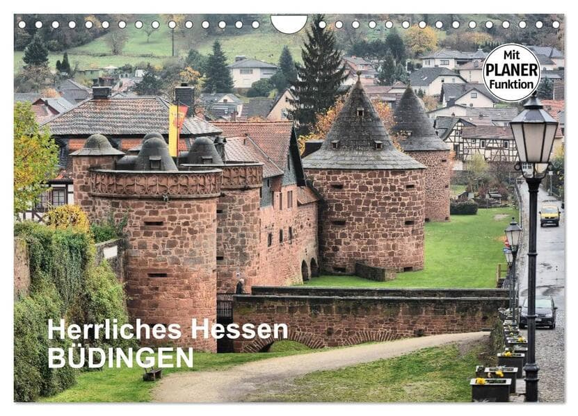 Herrliches Hessen - Büdingen (Wandkalender 2026 DIN A4 quer), CALVENDO Monatskalender