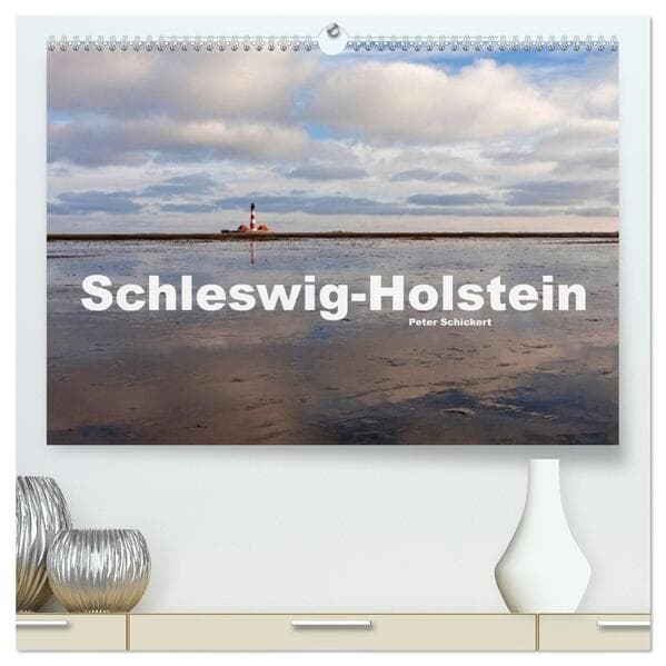 Schleswig-Holstein (hochwertiger Premium Wandkalender 2026 DIN A2 quer), Kunstdruck in Hochglanz