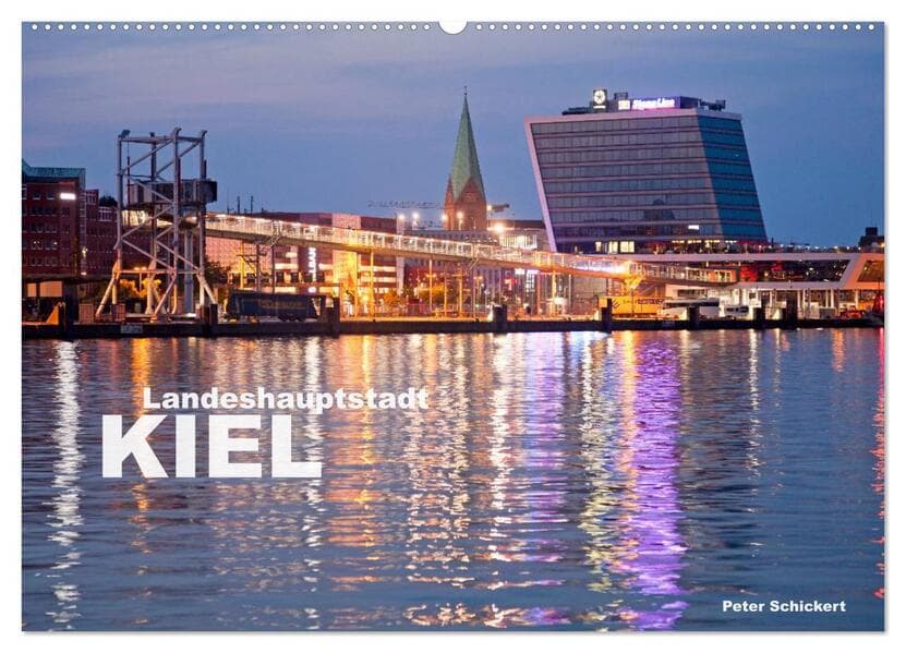 Landeshauptstadt Kiel (Wandkalender 2026 DIN A2 quer), CALVENDO Monatskalender