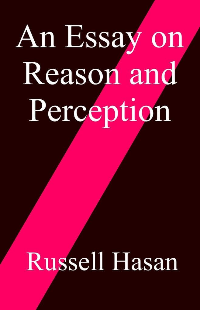 An Essay on Reason and Perception
