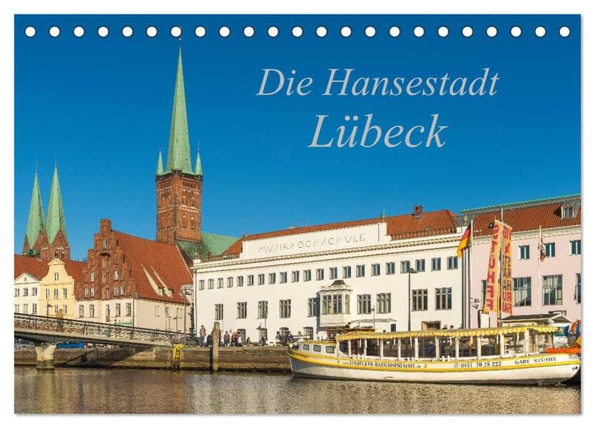 Die Hansestadt Lübeck (Tischkalender 2026 DIN A5 quer), CALVENDO Monatskalender