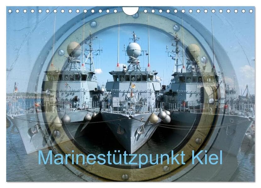 Marinestützpunkt Kiel (Wandkalender 2026 DIN A4 quer), CALVENDO Monatskalender