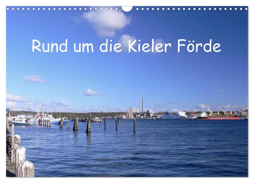 Rund um die Kieler Förde (Wandkalender 2026 DIN A3 quer), CALVENDO Monatskalender