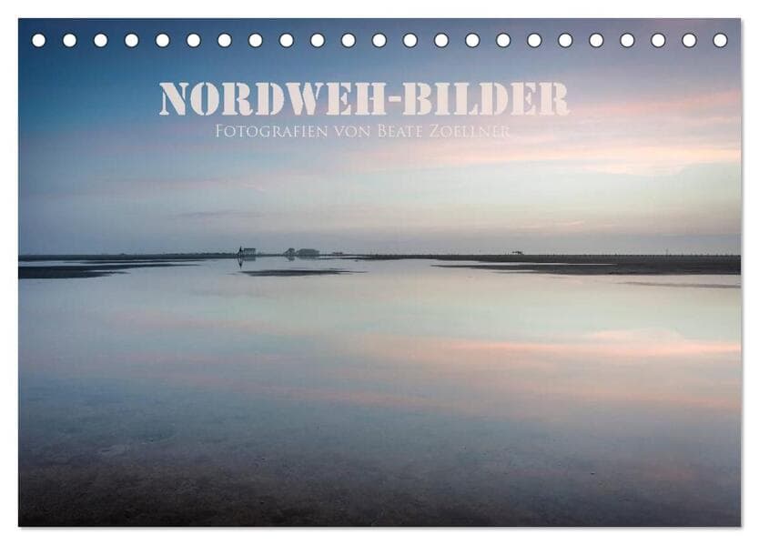 NORDWEH-Bilder 2026 (Tischkalender 2026 DIN A5 quer), CALVENDO Monatskalender