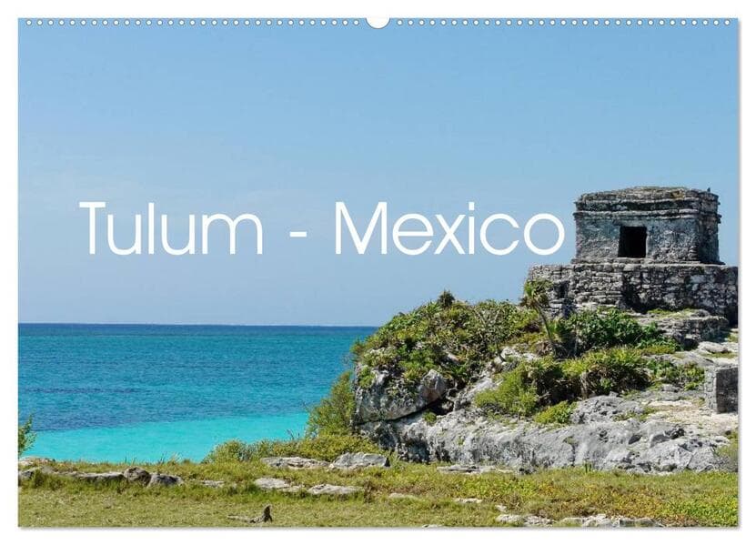 Tulum - Mexico (Wandkalender 2026 DIN A2 quer), CALVENDO Monatskalender