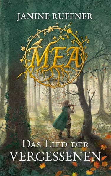Mea: Das Lied der Vergessenen: Teil 1 der magischen Epischen Fantasy Reihe