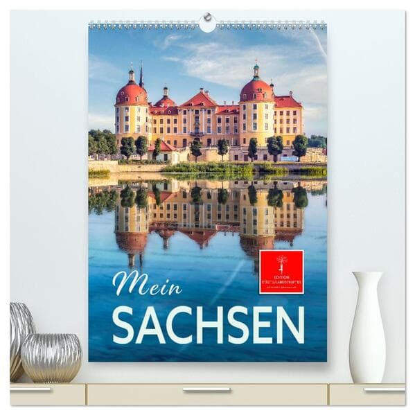 Mein Sachsen (hochwertiger Premium Wandkalender 2026 DIN A2 hoch), Kunstdruck in Hochglanz