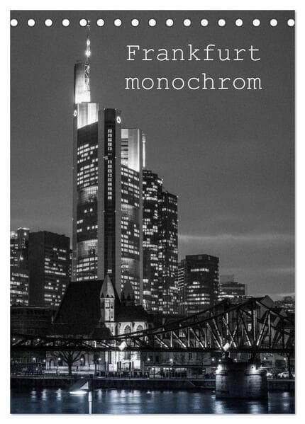 Frankfurt monochrom (Tischkalender 2026 DIN A5 hoch), CALVENDO Monatskalender