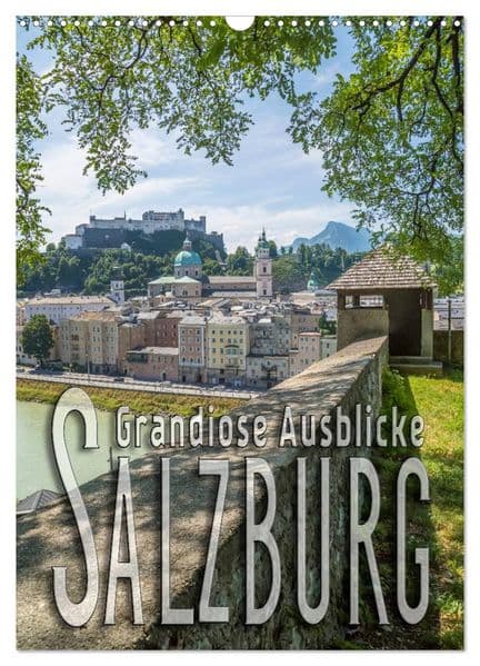 SALZBURG Grandiose Ausblicke (Wandkalender 2026 DIN A3 hoch), CALVENDO Monatskalender: Die Altstadt von oben betrachtet