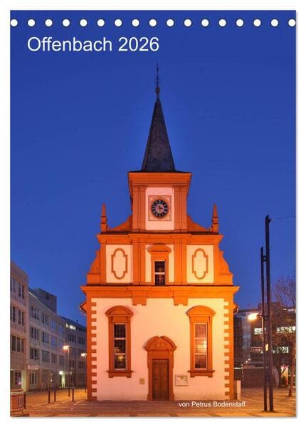 Offenbach 2026 von Petrus Bodenstaff (Tischkalender 2026 DIN A5 hoch), CALVENDO Monatskalender