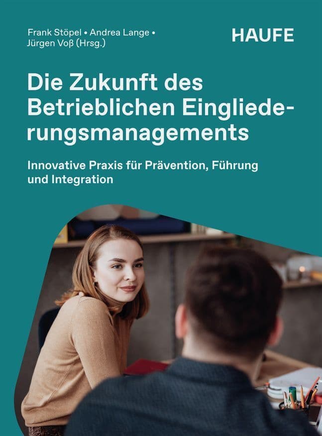 Die Zukunft des Betrieblichen Eingliederungsmanagements