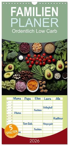 Familienplaner 2026 - Ordentlich Low Carb mit 5 Spalten (Wandkalender, 21 x 45 cm) CALVENDO