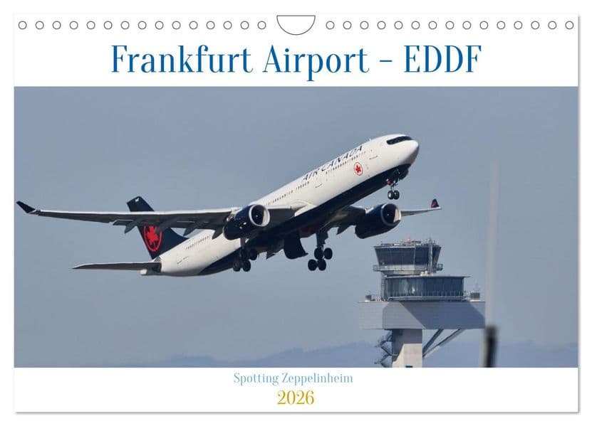 Frankfurt Airport - EDDF (Wandkalender 2026 DIN A4 quer), CALVENDO Monatskalender