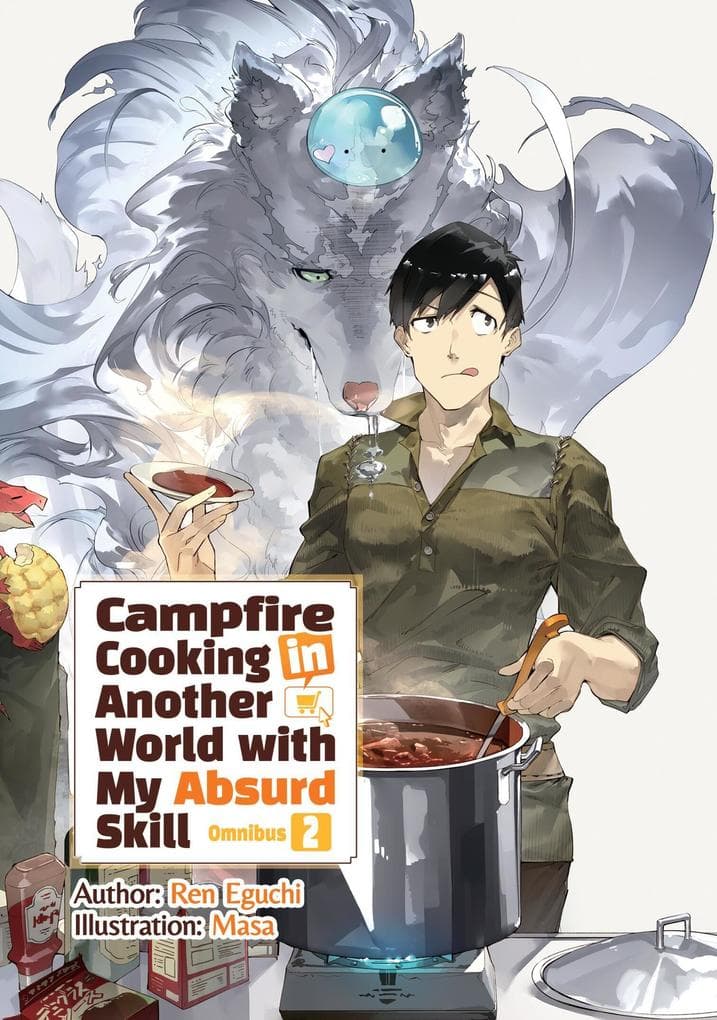 Campfire Cooking in Another World with My Absurd Skill: Omnibus 2 (Light Novel)