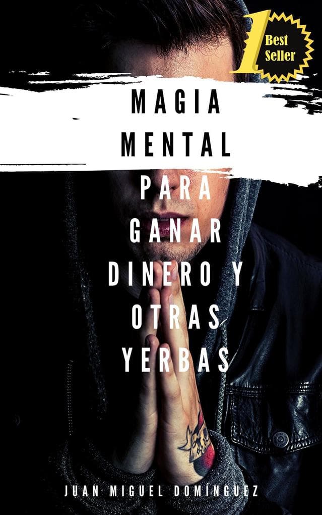 Magia Mental para ganar dinero y otras yerbas Obras completas. 3 libros en 1