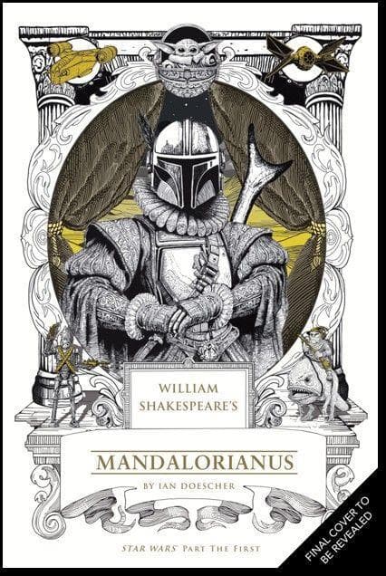 William Shakespeare's Star Wars: The Mandalorian