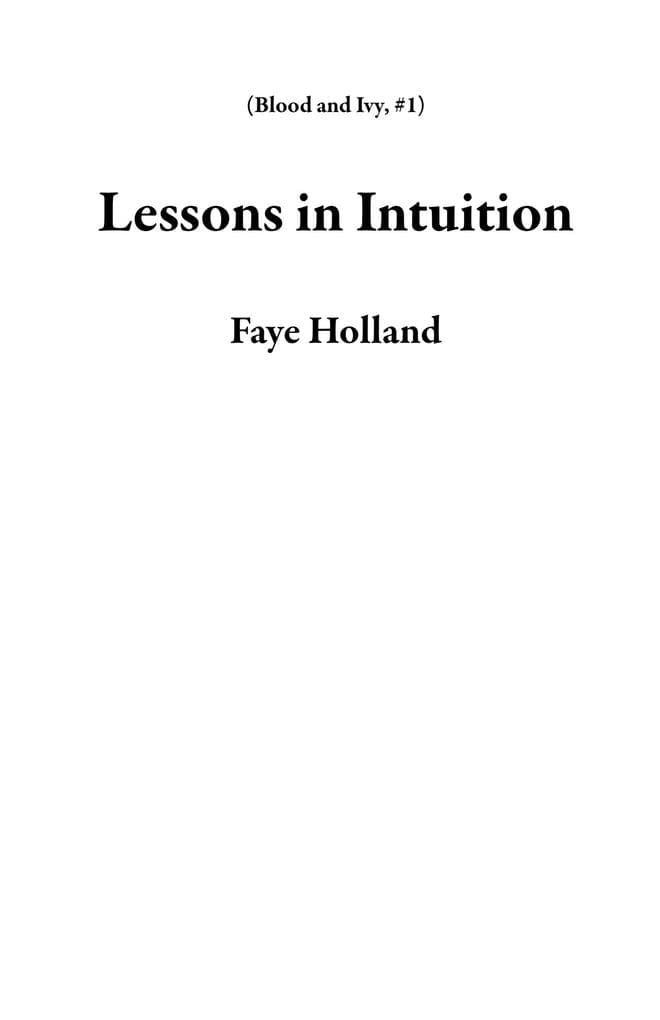 Lessons in Intuition (Blood and Ivy, #1)