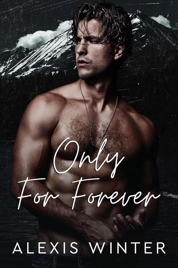 Only for Forever (Men of Rocky Mountain Series, #4)